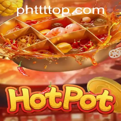 Discover the Exciting World of Hotpot Game at PHTTT.COM