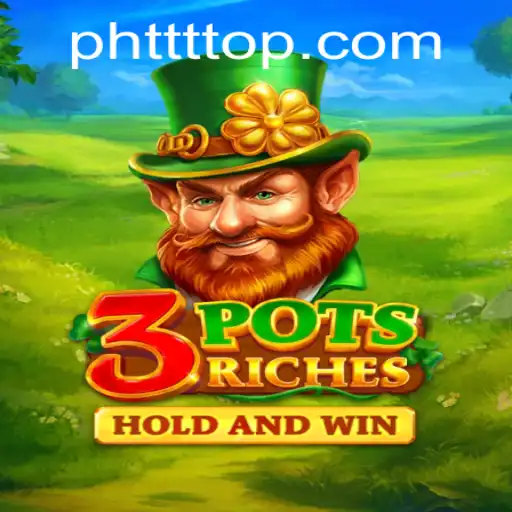 Exploring 3potsRiches: A Thrilling New Game by PHTTT.COM